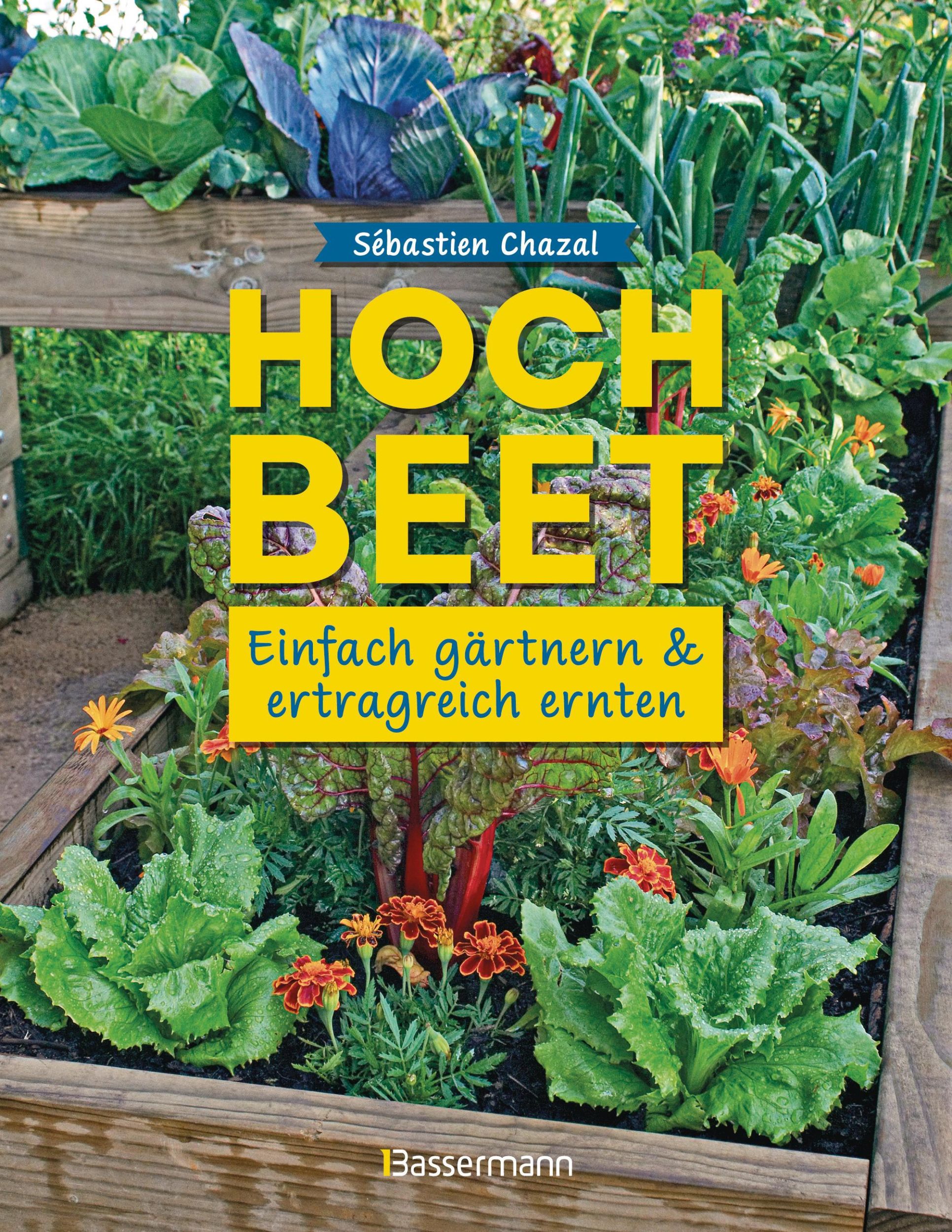 Cover: 9783809451259 | Hochbeet - einfach gärtnern und ertragreich ernten | Sébastien Chazal