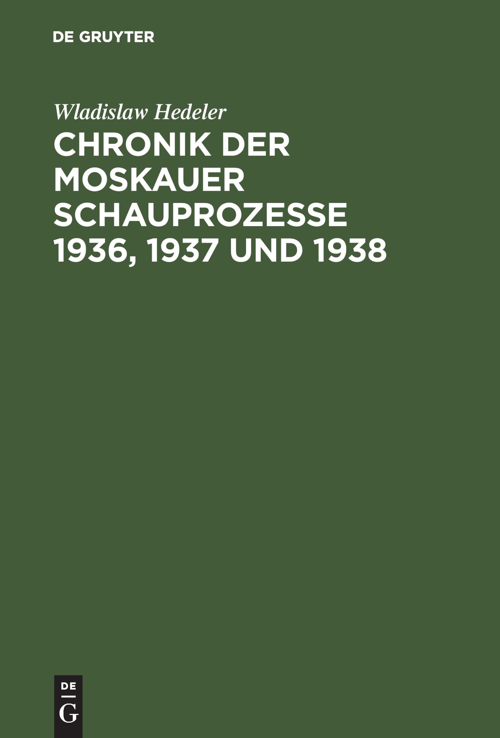 Cover: 9783050038698 | Chronik der Moskauer Schauprozesse 1936, 1937 und 1938 | Hedeler