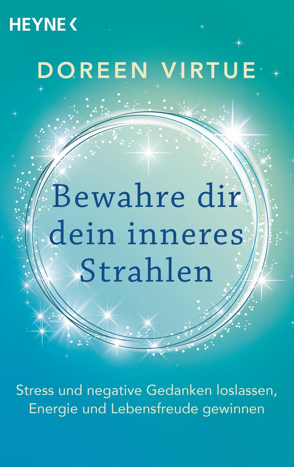 Cover: 9783453703742 | Bewahre dir dein inneres Strahlen | Doreen Virtue | Taschenbuch | 2019