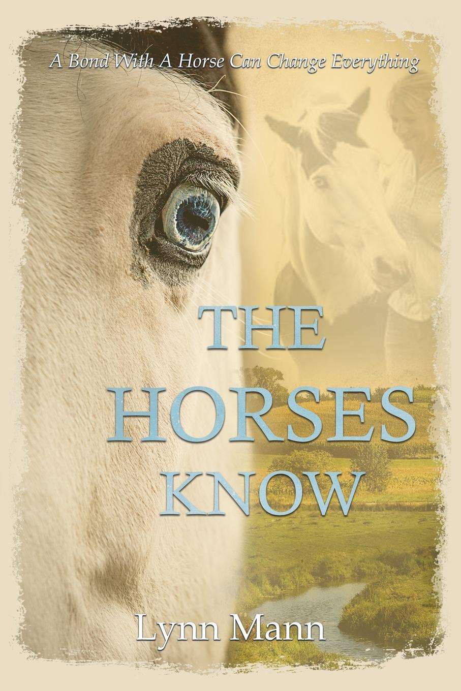 Cover: 9781916172104 | The Horses Know | Lynn Mann | Taschenbuch | Englisch | 2019