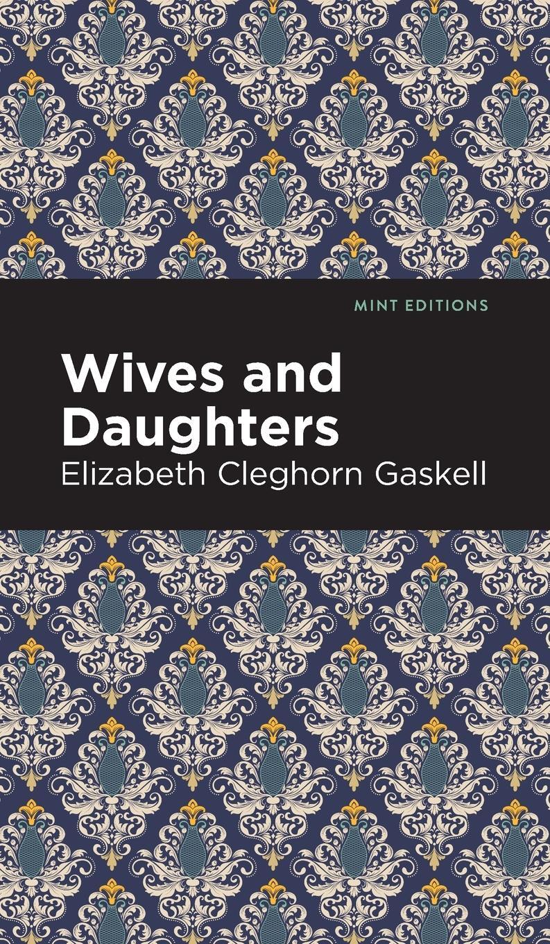 Cover: 9781513204659 | Wives and Daughters | Elizabeth Cleghorn Gaskell | Buch | Englisch