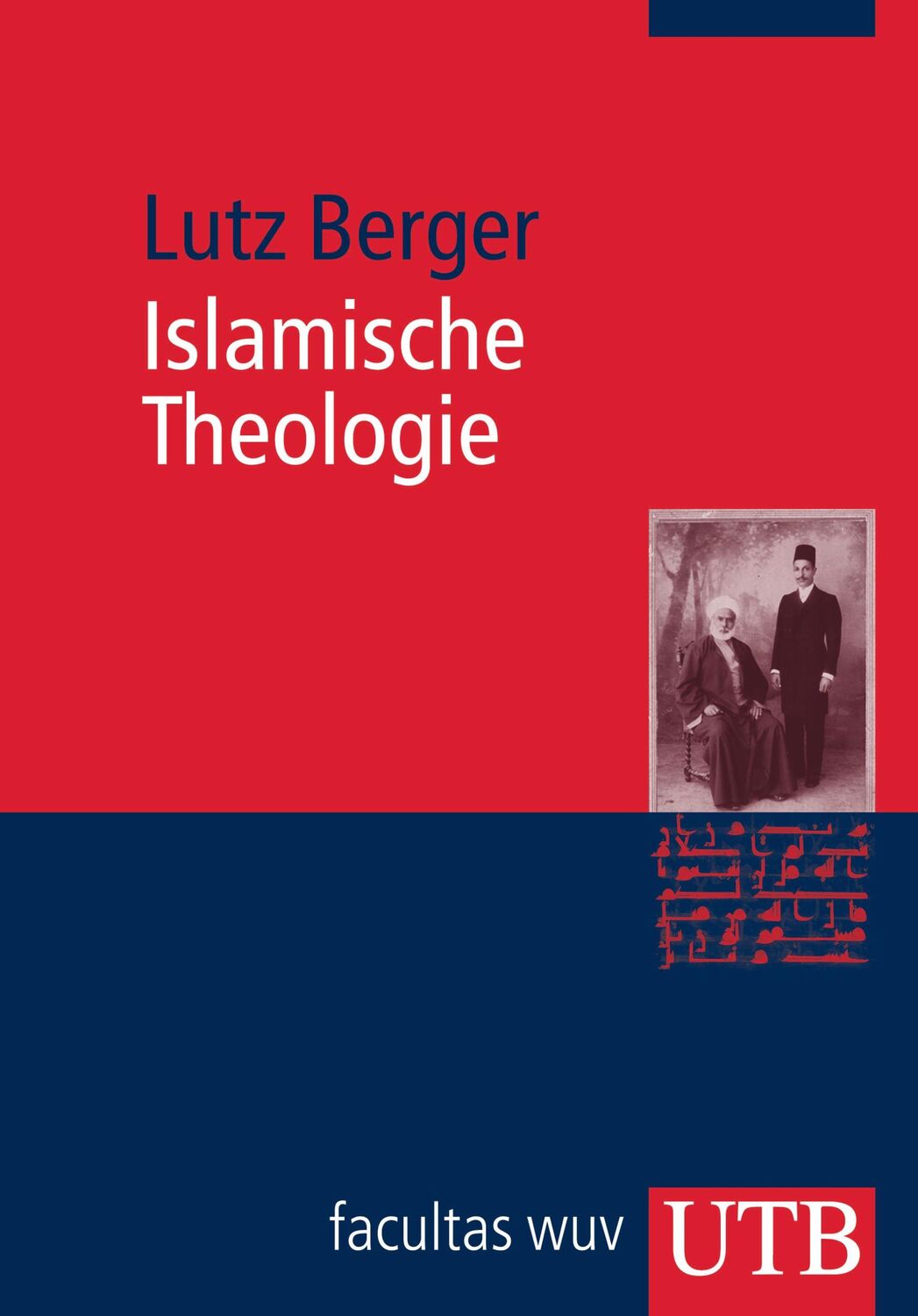 Cover: 9783825233037 | Islamische Theologie | Lutz Berger | Taschenbuch | Uni-Taschenbücher