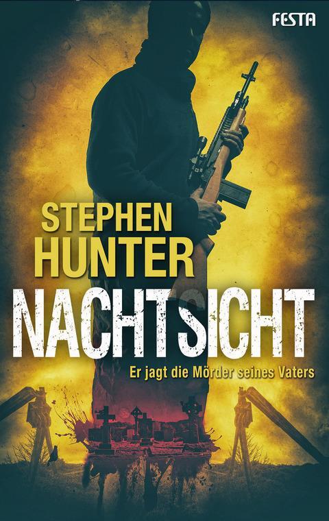 Cover: 9783865523372 | Nachtsicht | Er jagt die Mörder seines Vaters | Stephen Hunter | Buch