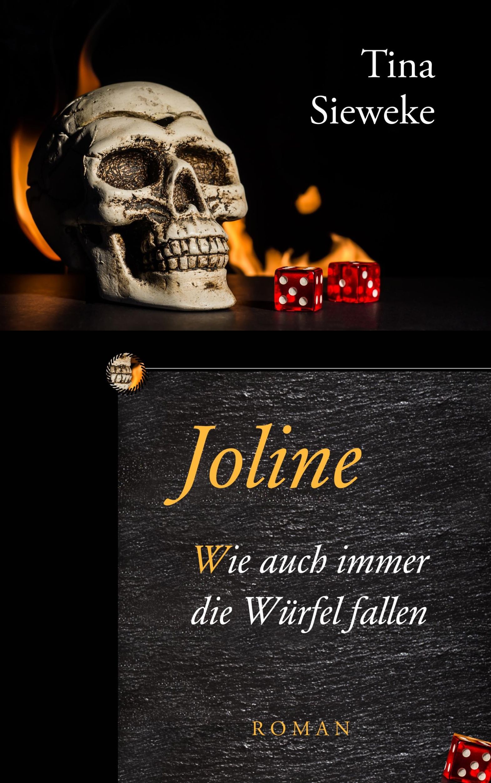 Cover: 9783752877571 | Joline. Wie auch immer die Würfel fallen | Roman | Tina Sieweke | Buch