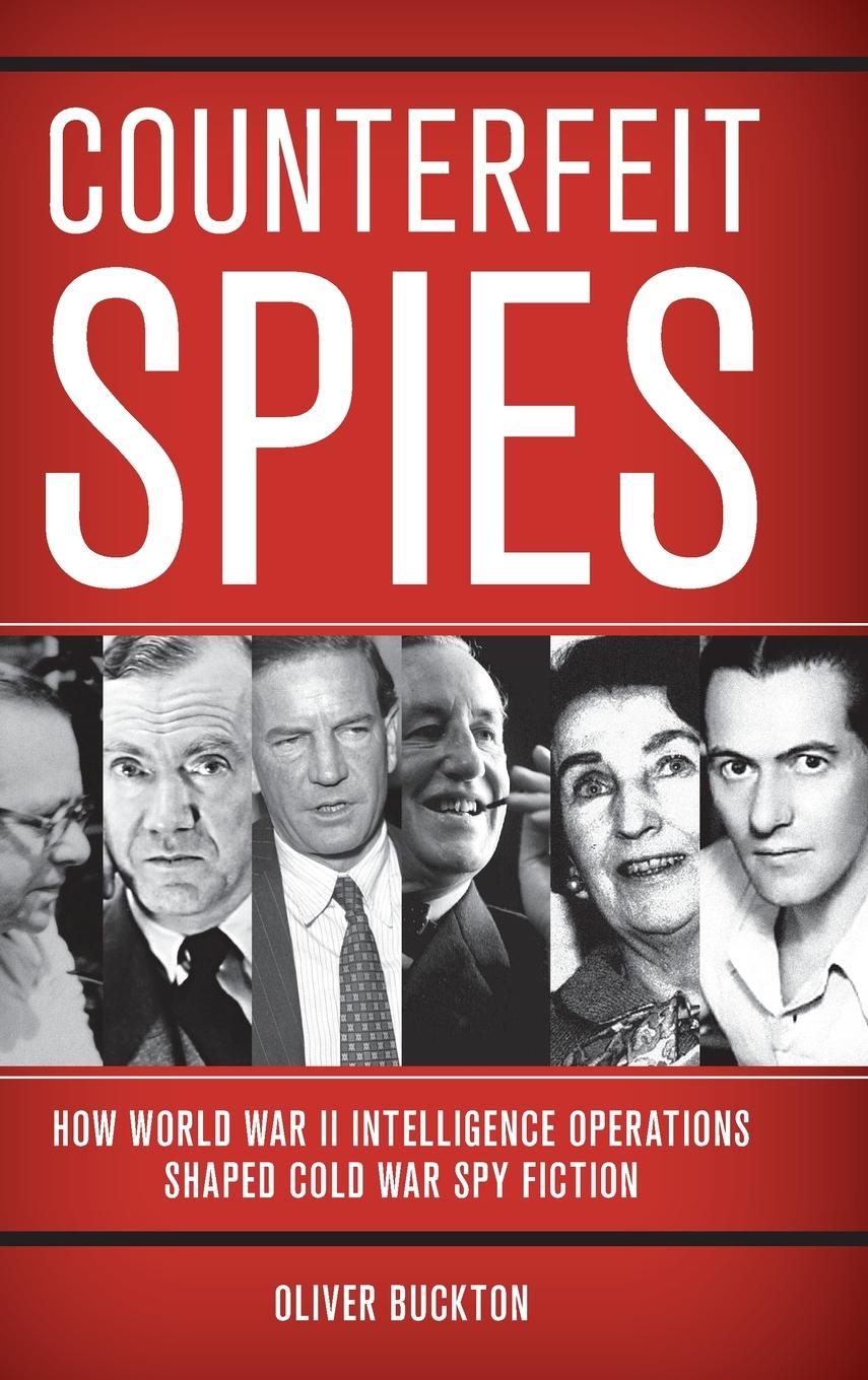 Cover: 9781538183687 | Counterfeit Spies | Oliver Buckton | Buch | Englisch | 2024