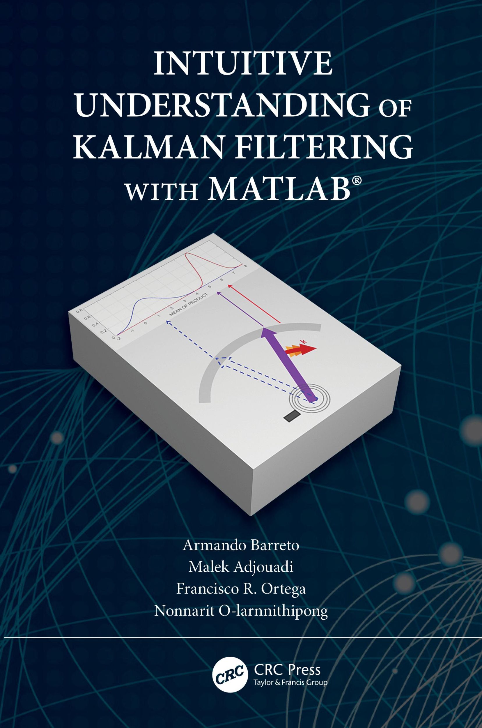 Cover: 9780367191337 | Intuitive Understanding of Kalman Filtering with Matlab(r) | Buch