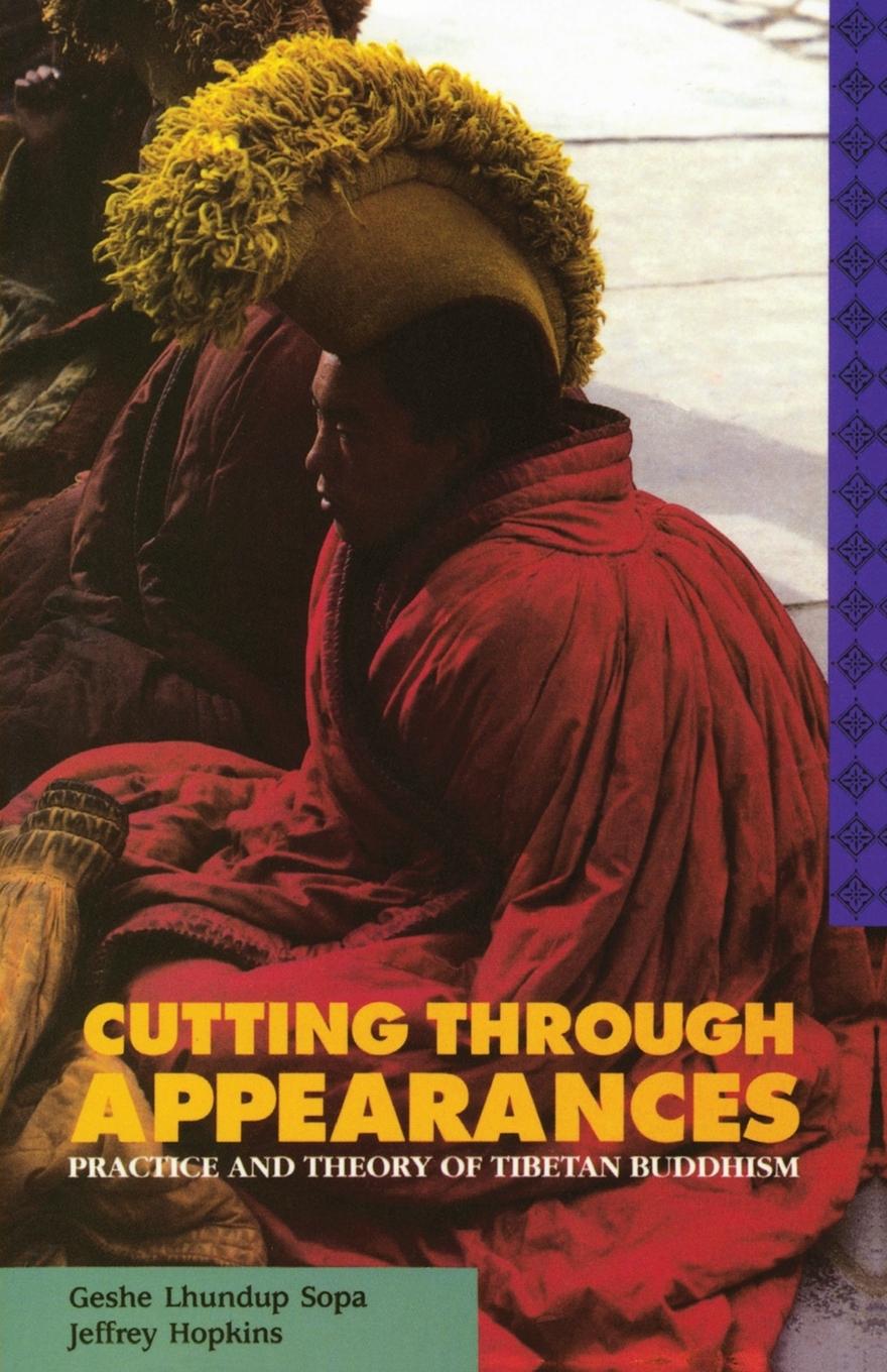 Cover: 9780937938812 | Cutting Through Appearances | Practice and Theory of Tibetan Buddhism