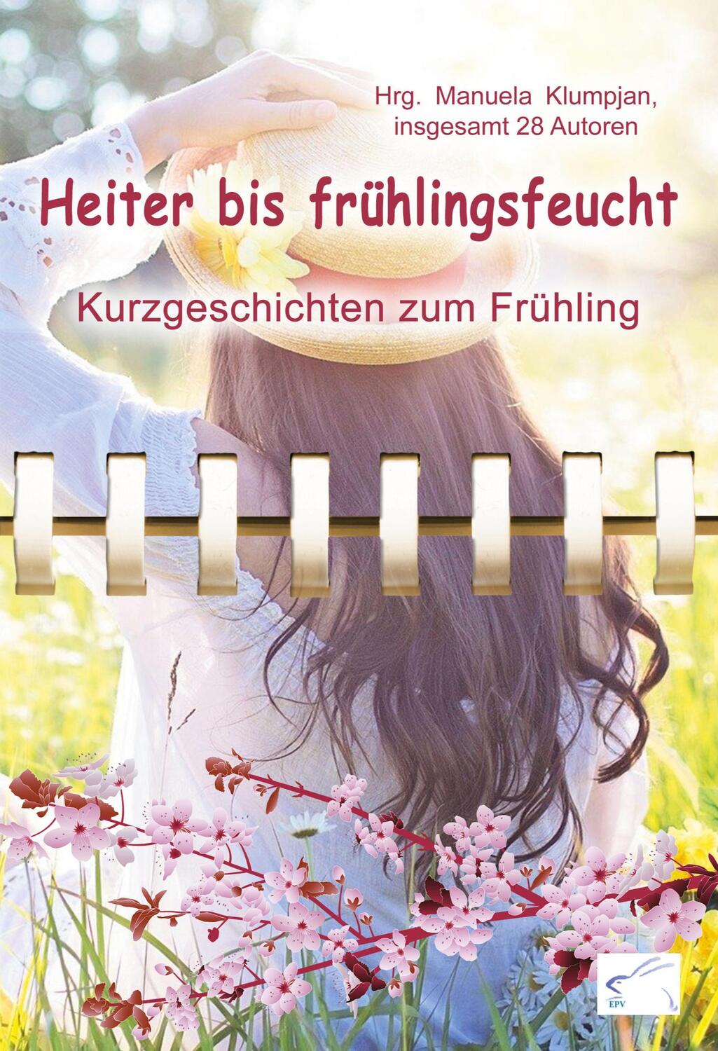 Cover: 9783961741021 | Heiter bis frühlingsfeucht | Kurzgeschichten zum Frühling | Klumpjan