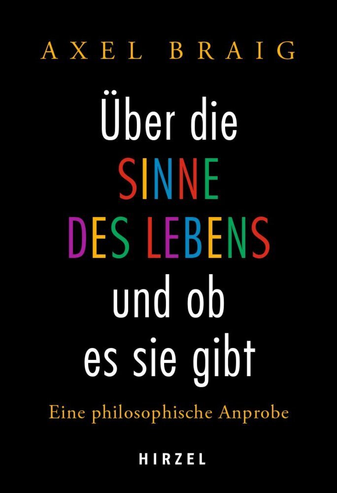 Cover: 9783777629209 | Über die Sinne des Lebens und ob es sie gibt | Axel Braig | Buch