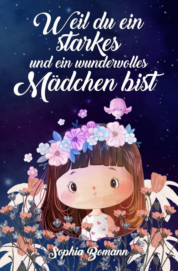 Cover: 9783759876904 | Weil du ein starkes und ein wundervolles Mädchen bist | DE | Bomann