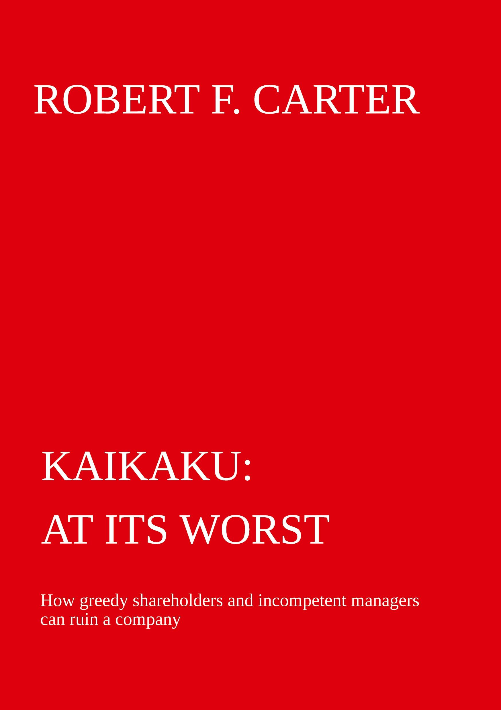 Cover: 9783347583726 | Kaikaku - at its worst | Robert F. Carter | Taschenbuch | KAIKAKU