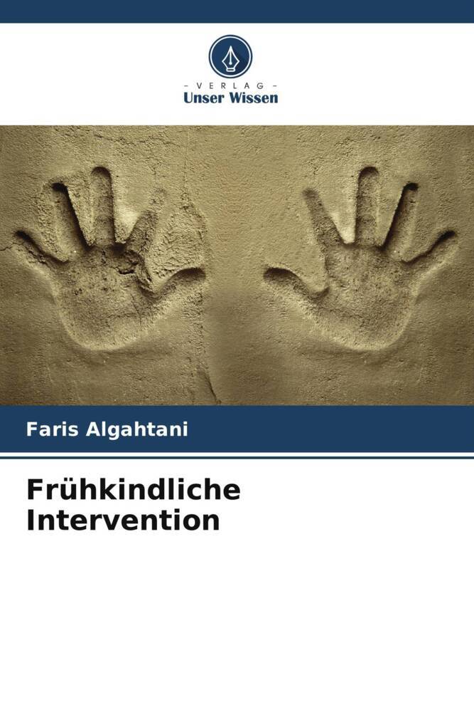 Cover: 9786207349081 | Frühkindliche Intervention | Faris Algahtani | Taschenbuch | Paperback