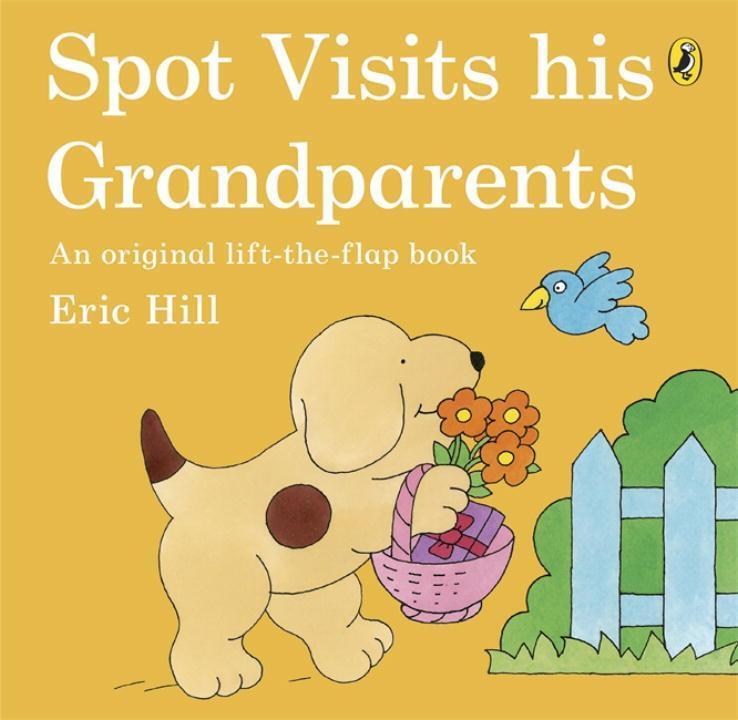 Cover: 9780723290933 | Spot Visits His Grandparents | Eric Hill | Taschenbuch | Englisch