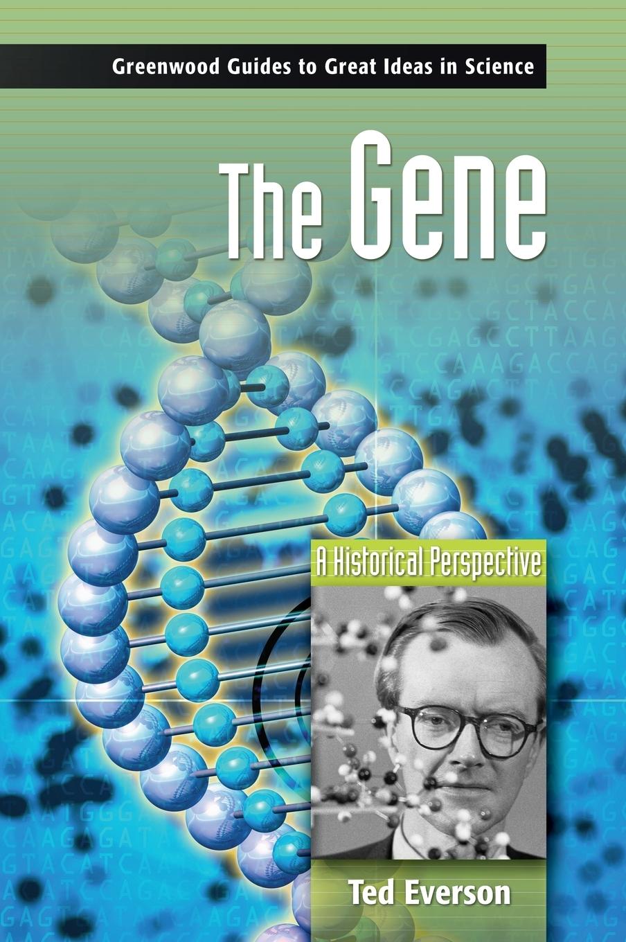 Cover: 9780313334498 | The Gene | A Historical Perspective | Ted Everson | Buch | Englisch