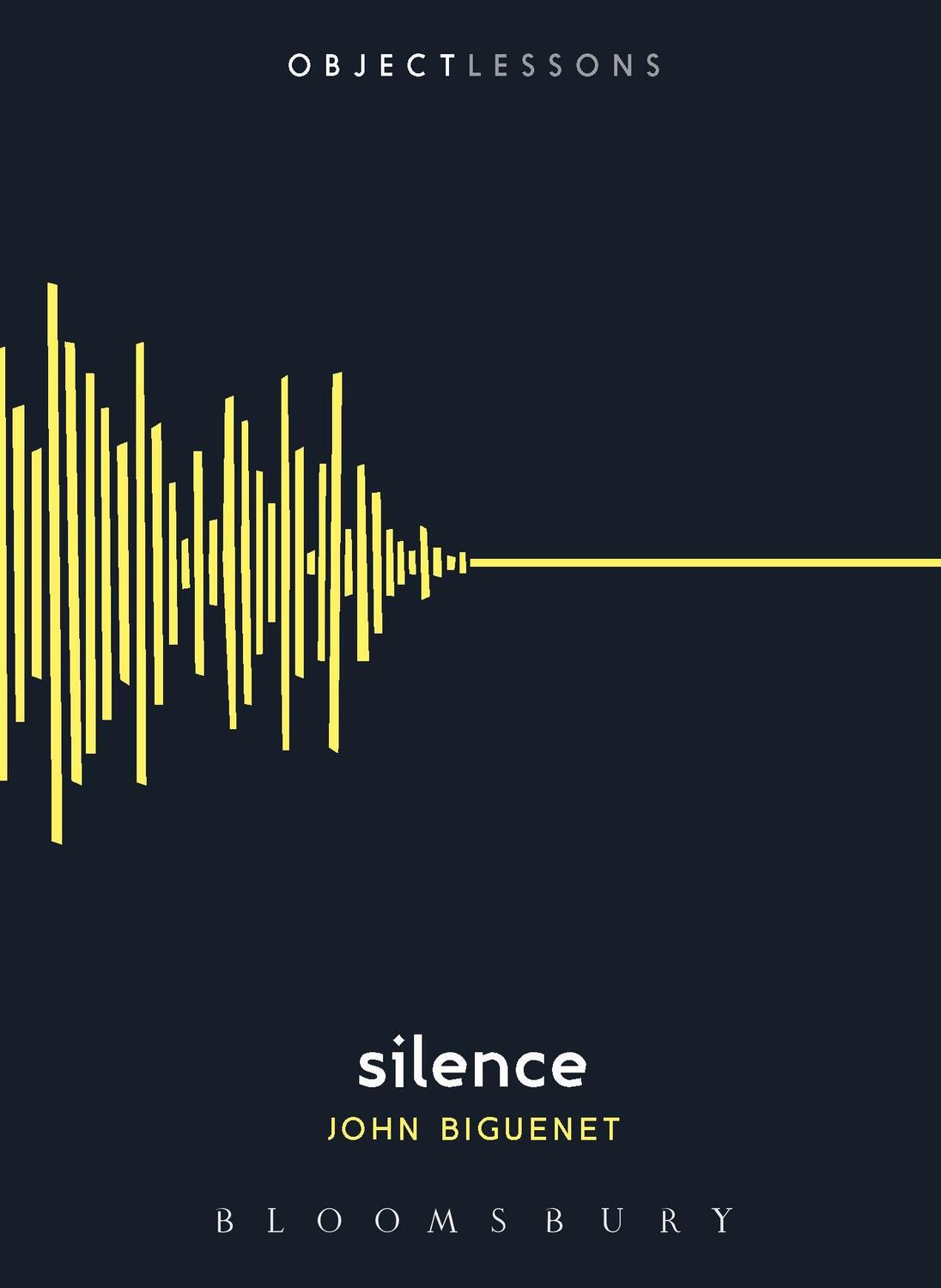 Cover: 9781628921427 | Silence | John Biguenet | Taschenbuch | Object Lessons | 144 S. | 2015