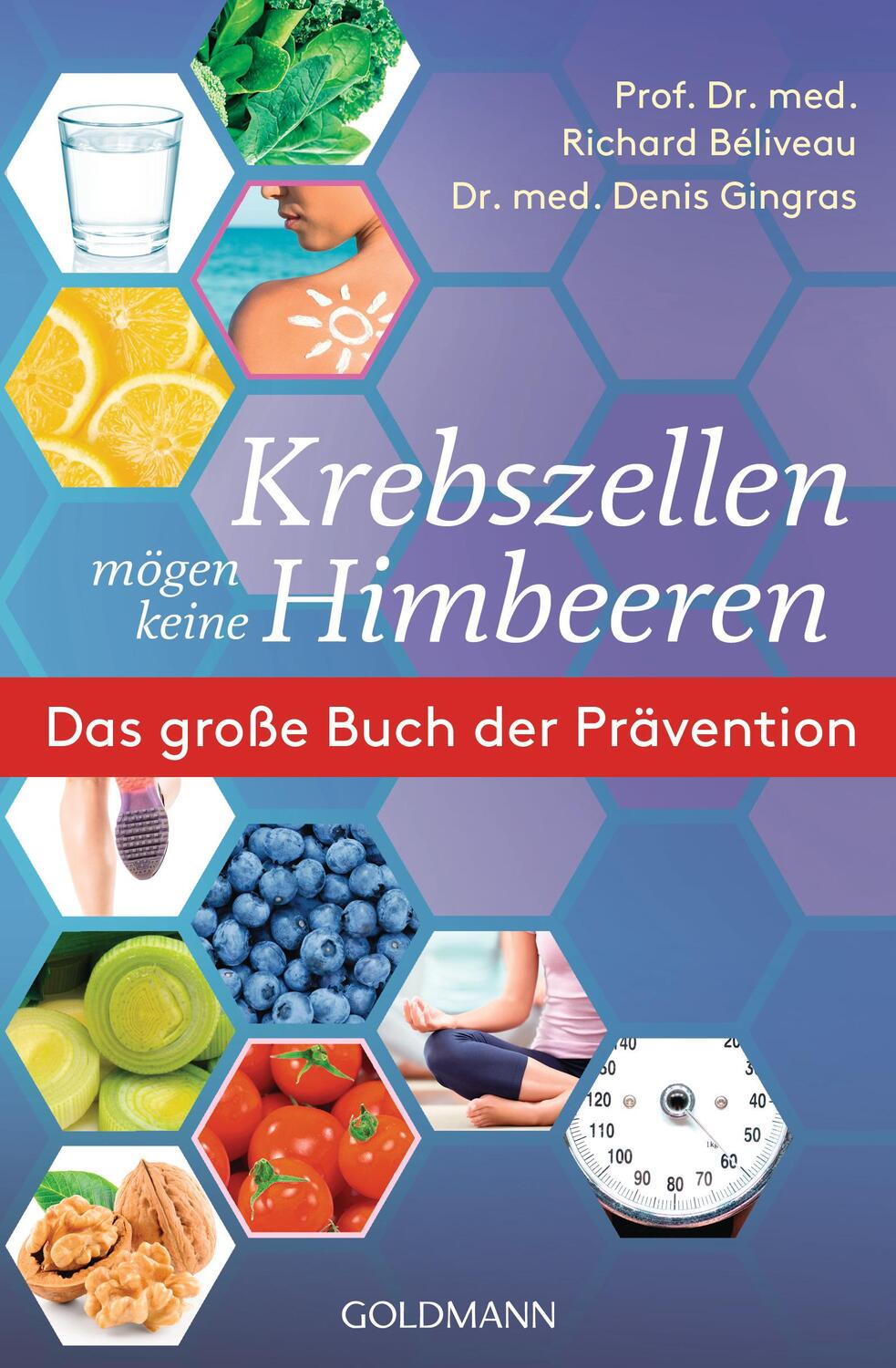 Cover: 9783442178162 | Krebszellen mögen keine Himbeeren | Das große Buch der Prävention