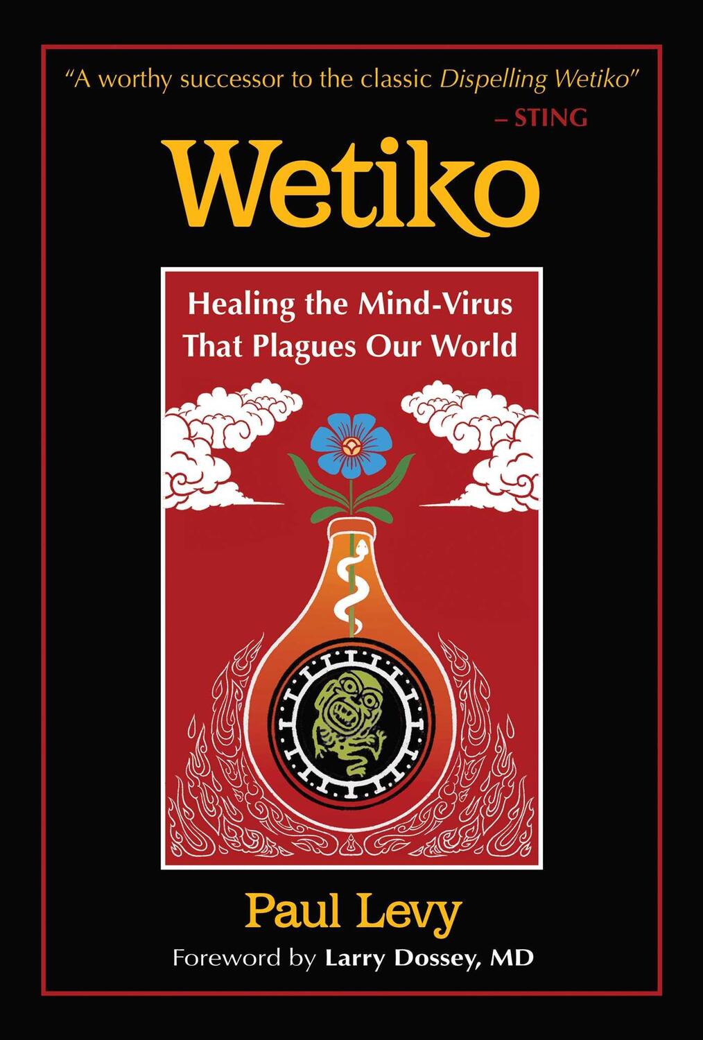 Cover: 9781644114100 | Wetiko | Healing the Mind-Virus That Plagues Our World | Paul Levy