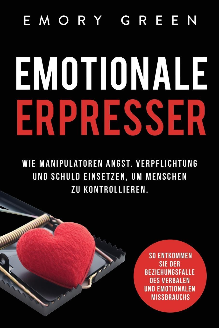 Cover: 9781647802028 | Emotionale Erpresser | Emory Green | Taschenbuch | Paperback | 2020