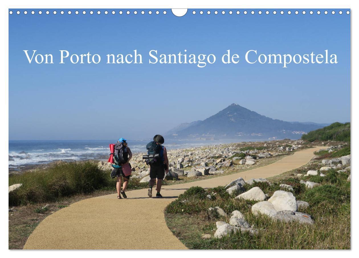 Cover: 9783435156153 | Von Porto nach Santiago de Compostela (Wandkalender 2025 DIN A3...