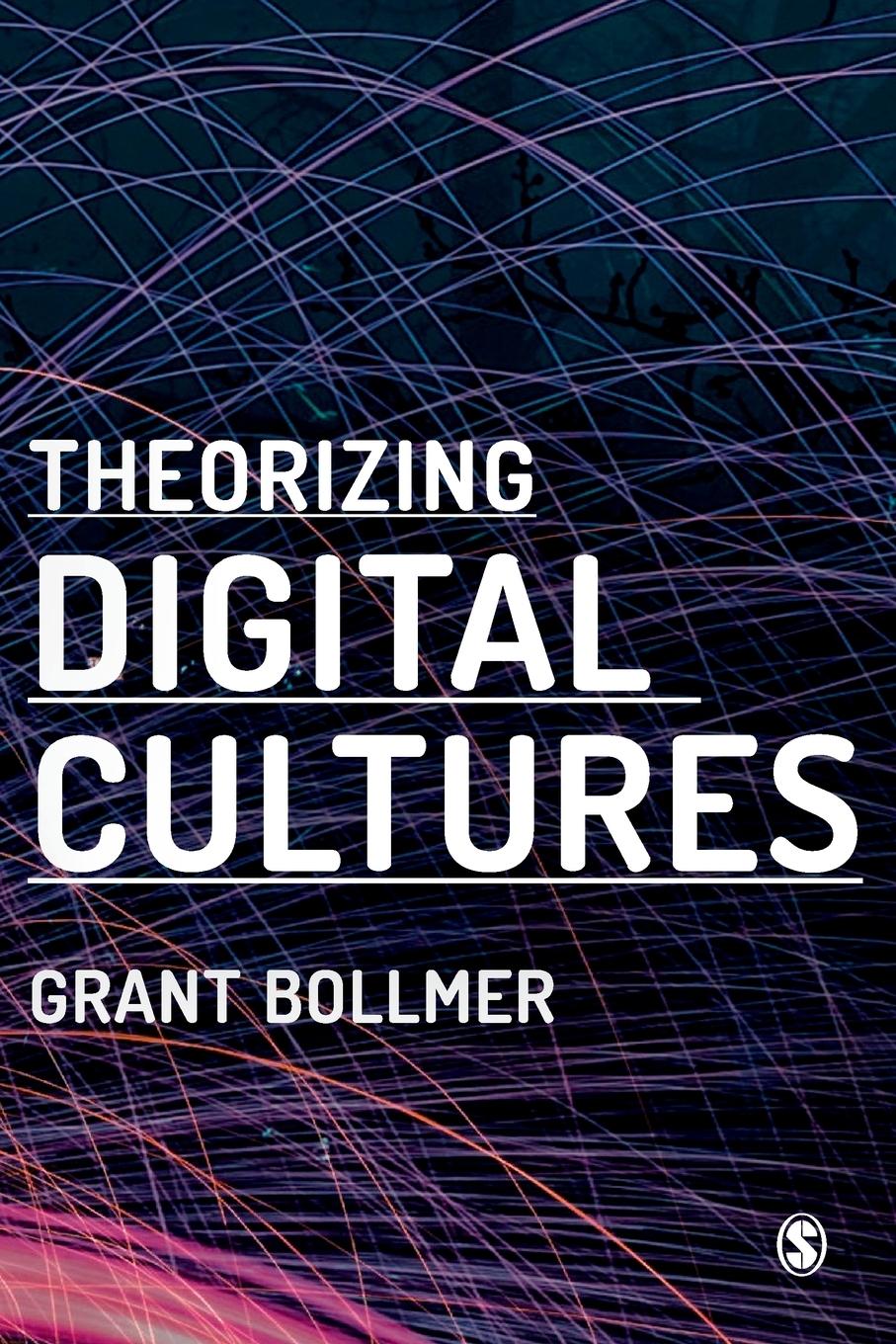 Cover: 9781473966932 | Theorizing Digital Cultures | Grant Bollmer | Taschenbuch | Paperback