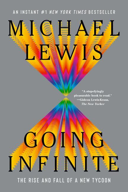 Cover: 9781324105817 | Going Infinite | The Rise and Fall of a New Tycoon | Michael Lewis