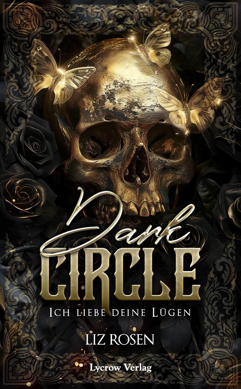 Cover: 9783989425262 | Dark Circle | Ich liebe deine Lügen | Liz Rosen | Taschenbuch | 348 S.