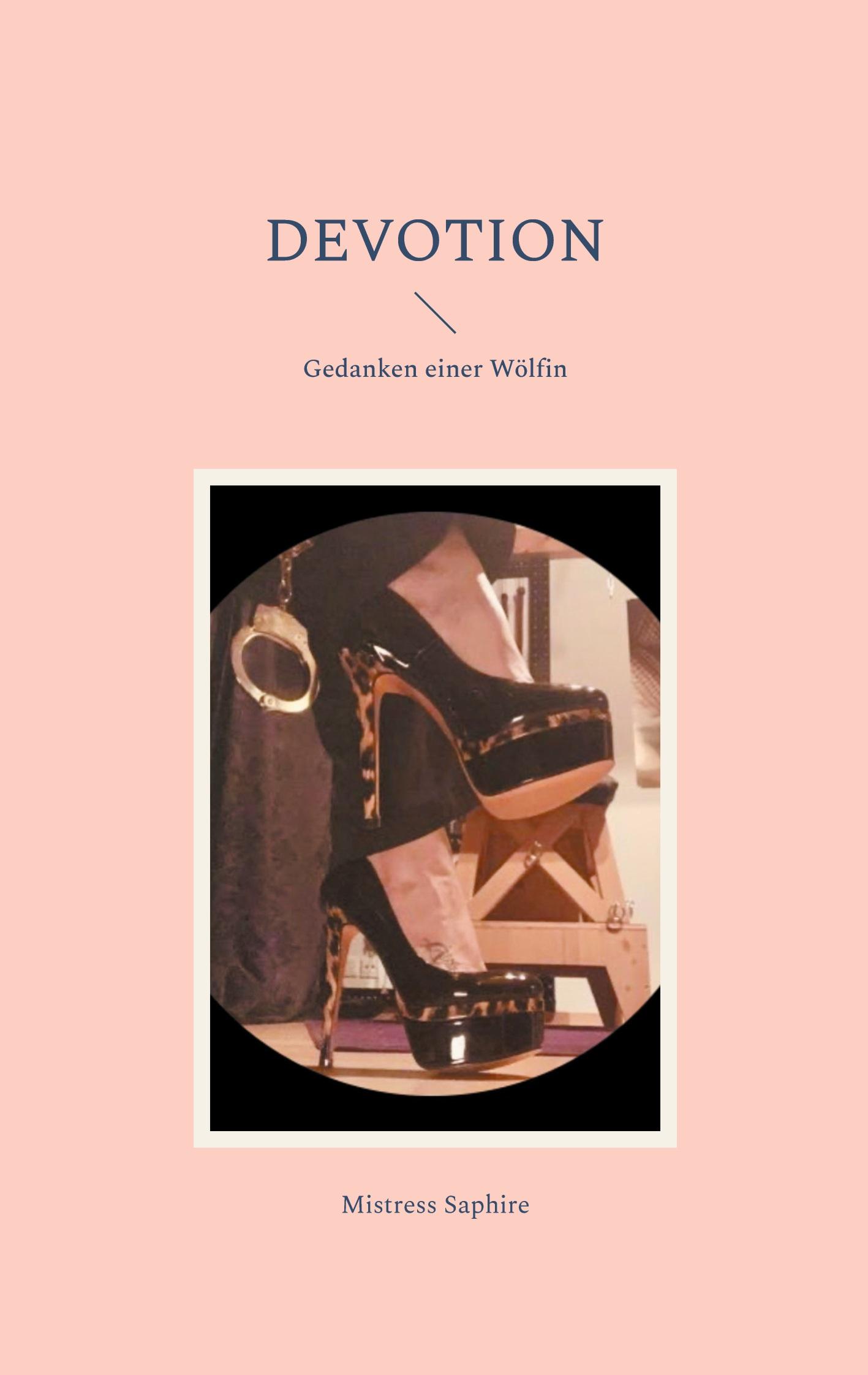 Cover: 9783759775146 | Devotion | Gedanken einer Wölfin | Mistress Saphire | Taschenbuch