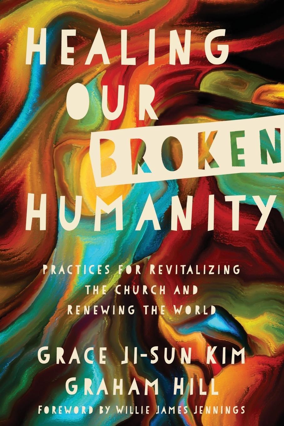 Cover: 9780830845415 | Healing Our Broken Humanity | Grace Ji-Sun Kim (u. a.) | Taschenbuch