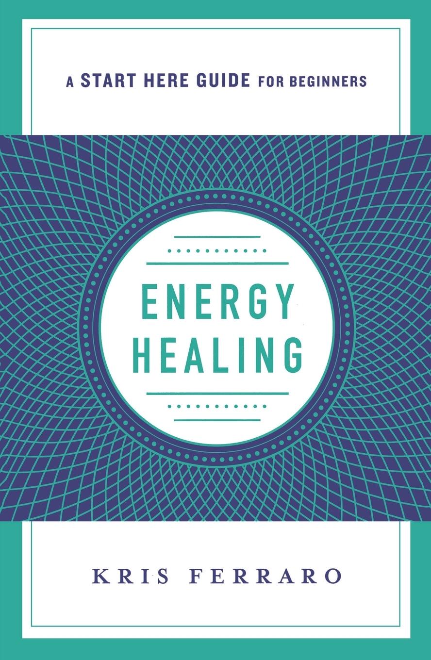 Cover: 9781250313706 | Energy Healing | Kris Ferraro | Taschenbuch | Englisch | 2019