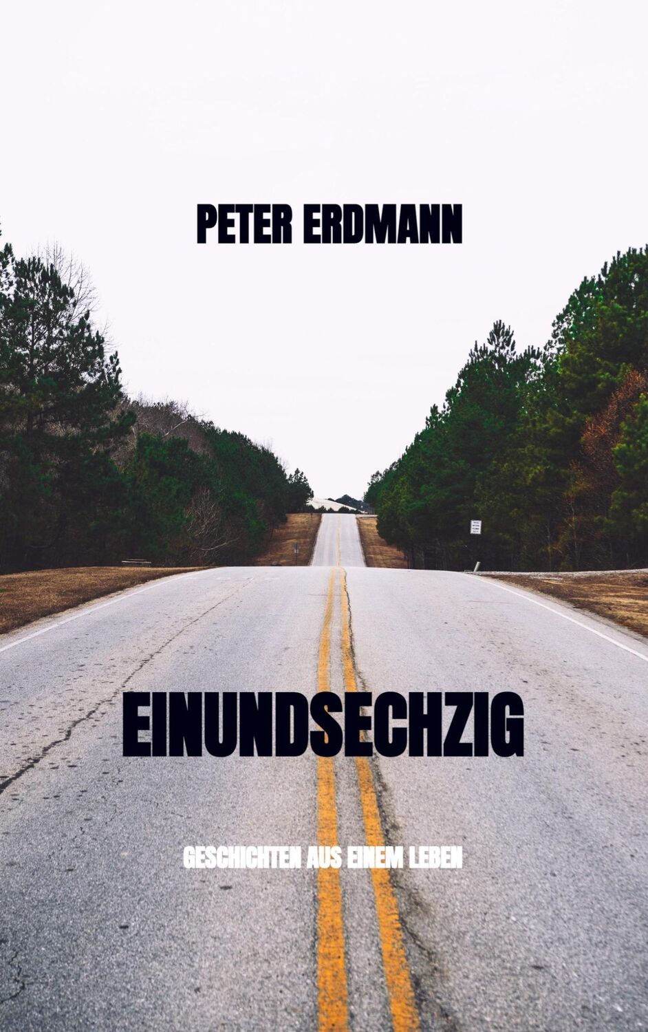 Cover: 9789403664217 | Einundsechzig | Geschichten aus einem Leben | Peter Erdmann | Buch