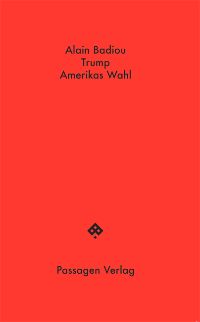 Cover: 9783709202654 | Trump | Amerikas Wahl | Alain Badiou | Taschenbuch | Deutsch | 2017