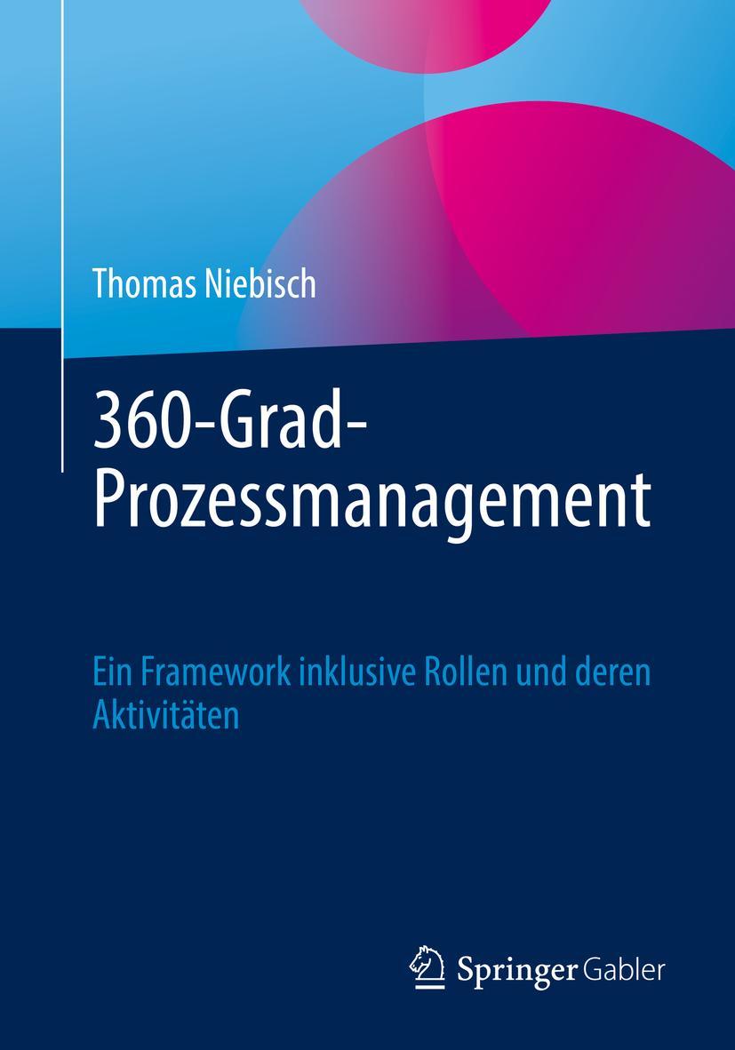 Cover: 9783662646748 | 360-Grad-Prozessmanagement | Thomas Niebisch | Taschenbuch | Paperback