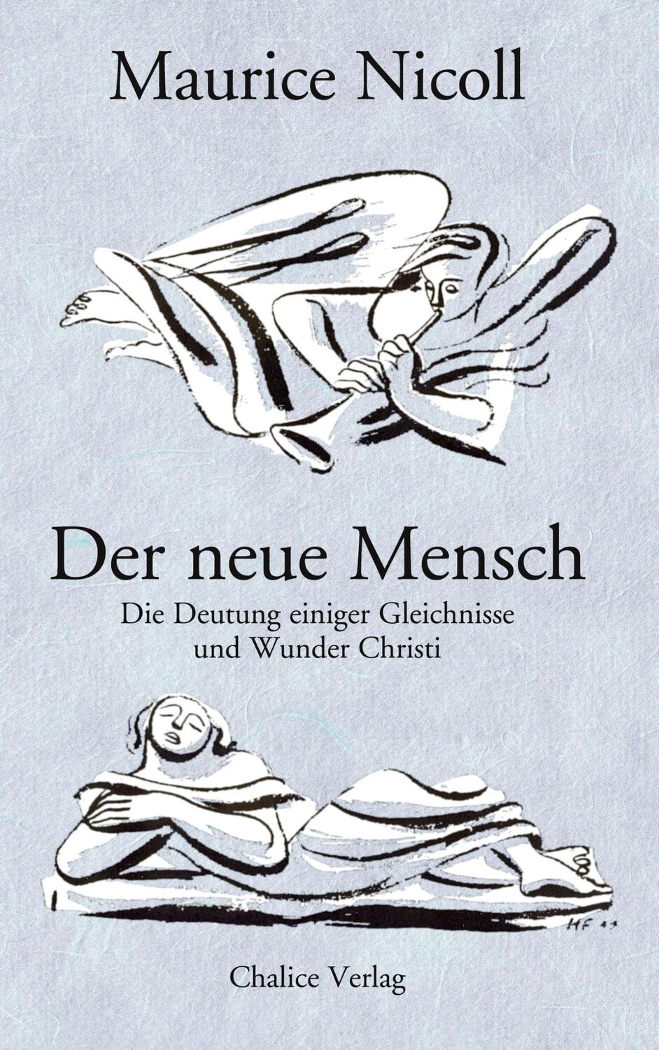 Cover: 9783942914055 | Der neue Mensch | Die Deutung einiger Gleichnisse und Wunder Christi