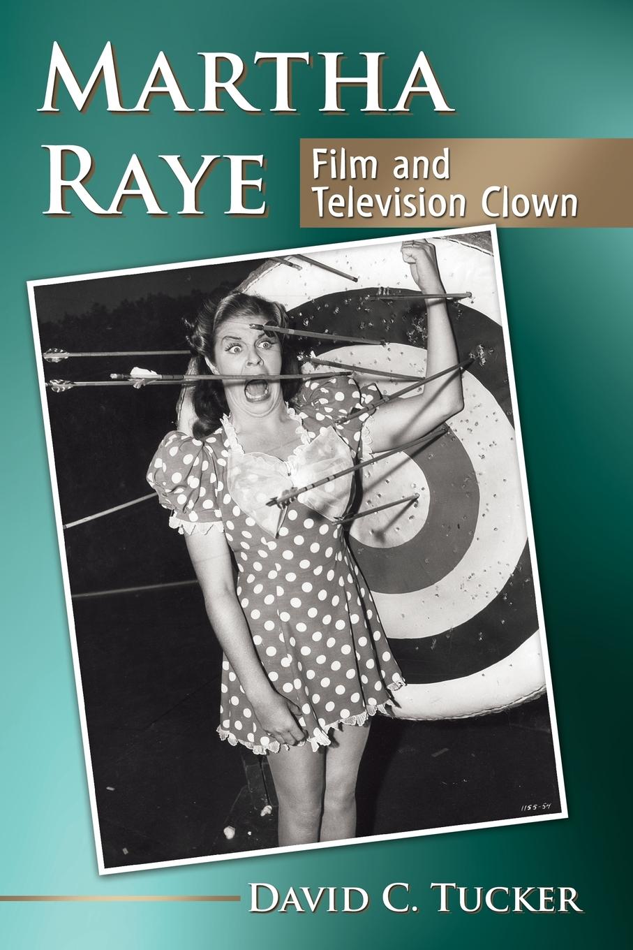 Cover: 9780786495832 | Martha Raye | Film and Television Clown | David C. Tucker | Buch