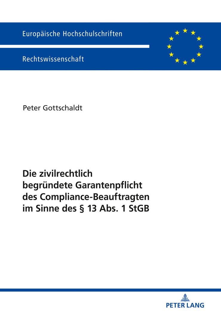 Cover: 9783631739464 | Die zivilrechtlich begründete Garantenpflicht des...