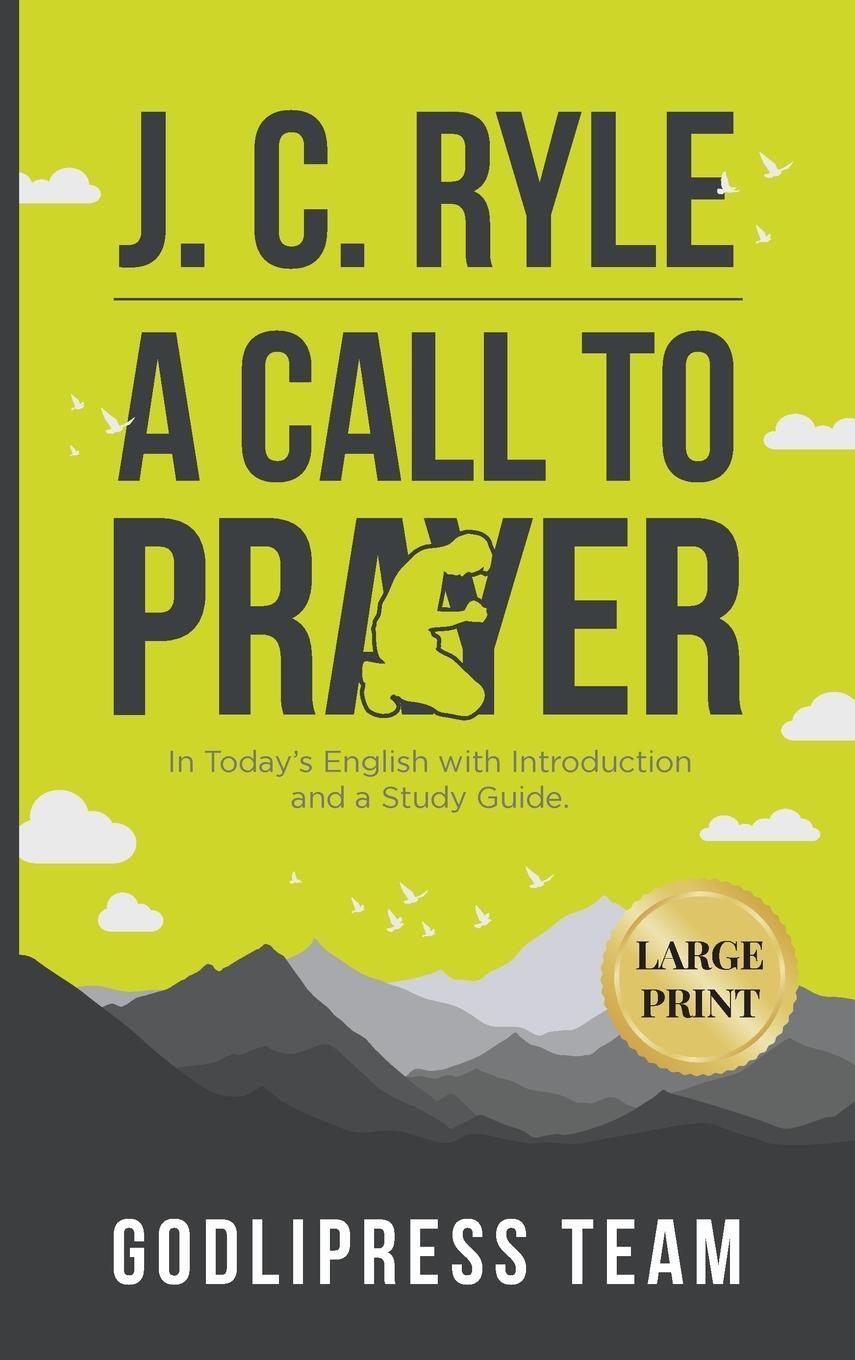 Cover: 9788419204646 | J. C. Ryle A Call to Prayer | Godlipress Team | Buch | Englisch | 2023