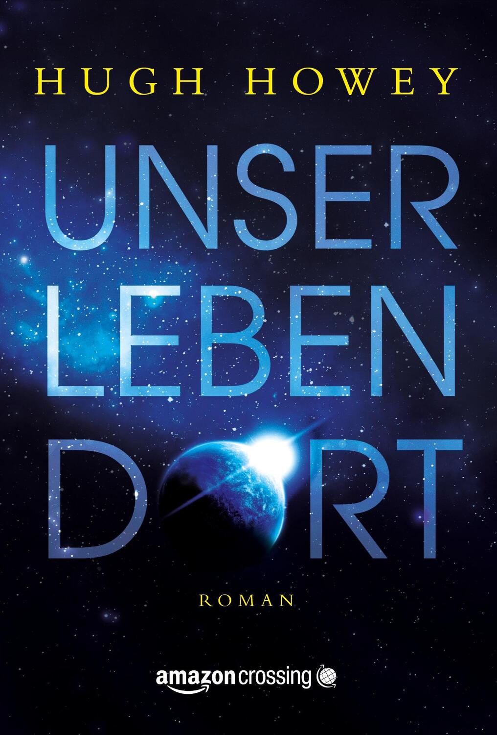 Cover: 9781503944718 | Unser Leben dort | Hugh Howey | Taschenbuch | Paperback | 296 S.