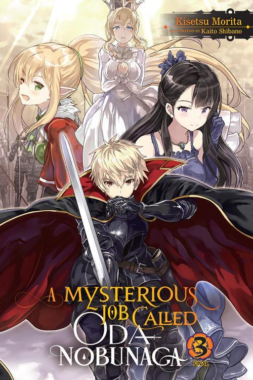 Cover: 9781975305604 | A Mysterious Job Called Oda Nobunaga, Vol. 3 (light novel) | Morita