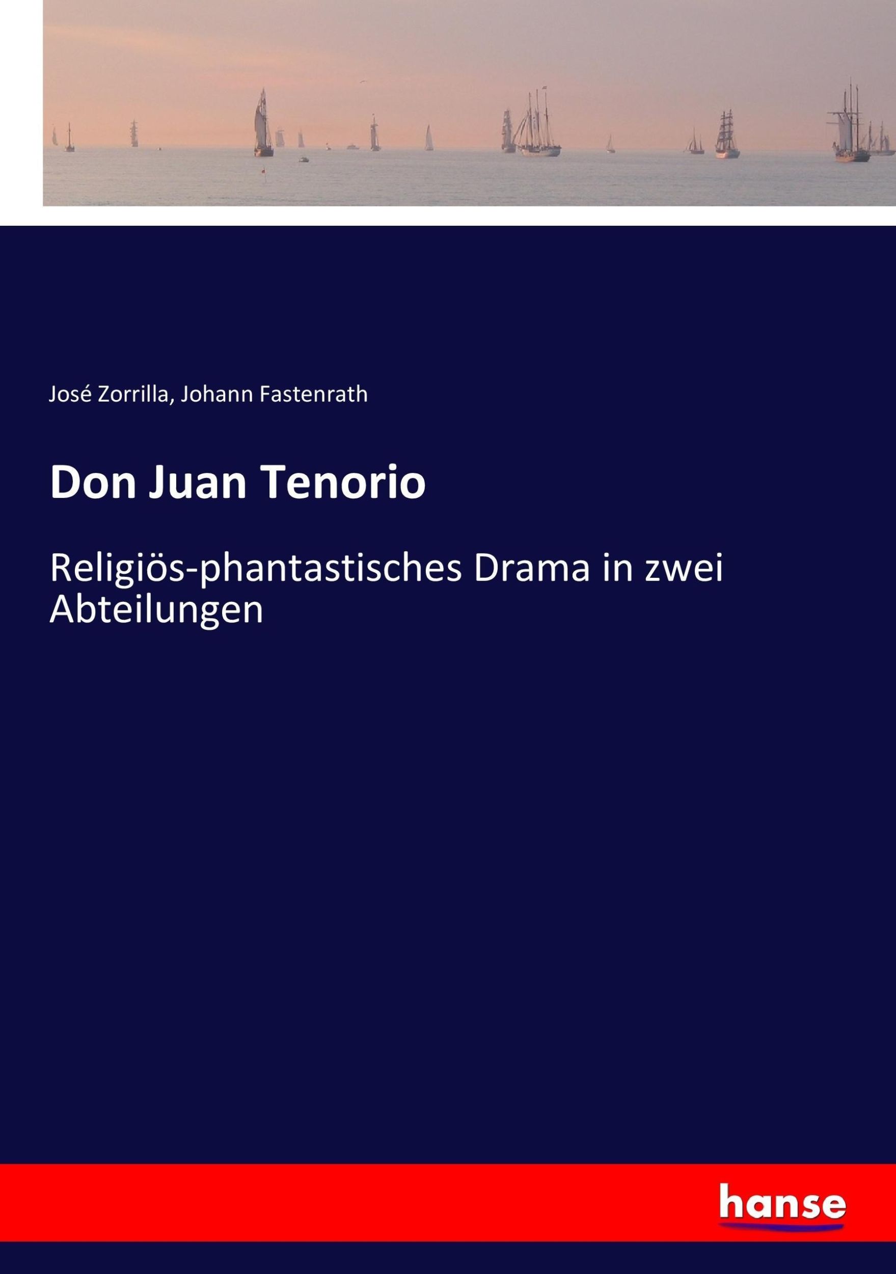 Cover: 9783743635524 | Don Juan Tenorio | Religiös-phantastisches Drama in zwei Abteilungen