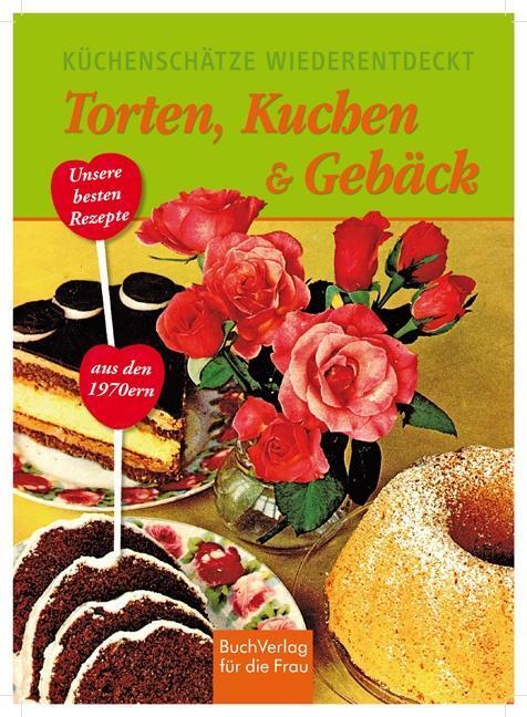 Cover: 9783897983779 | Torten, Kuchen &amp; Gebäck | Taschenbuch | 128 S. | Deutsch | 2013