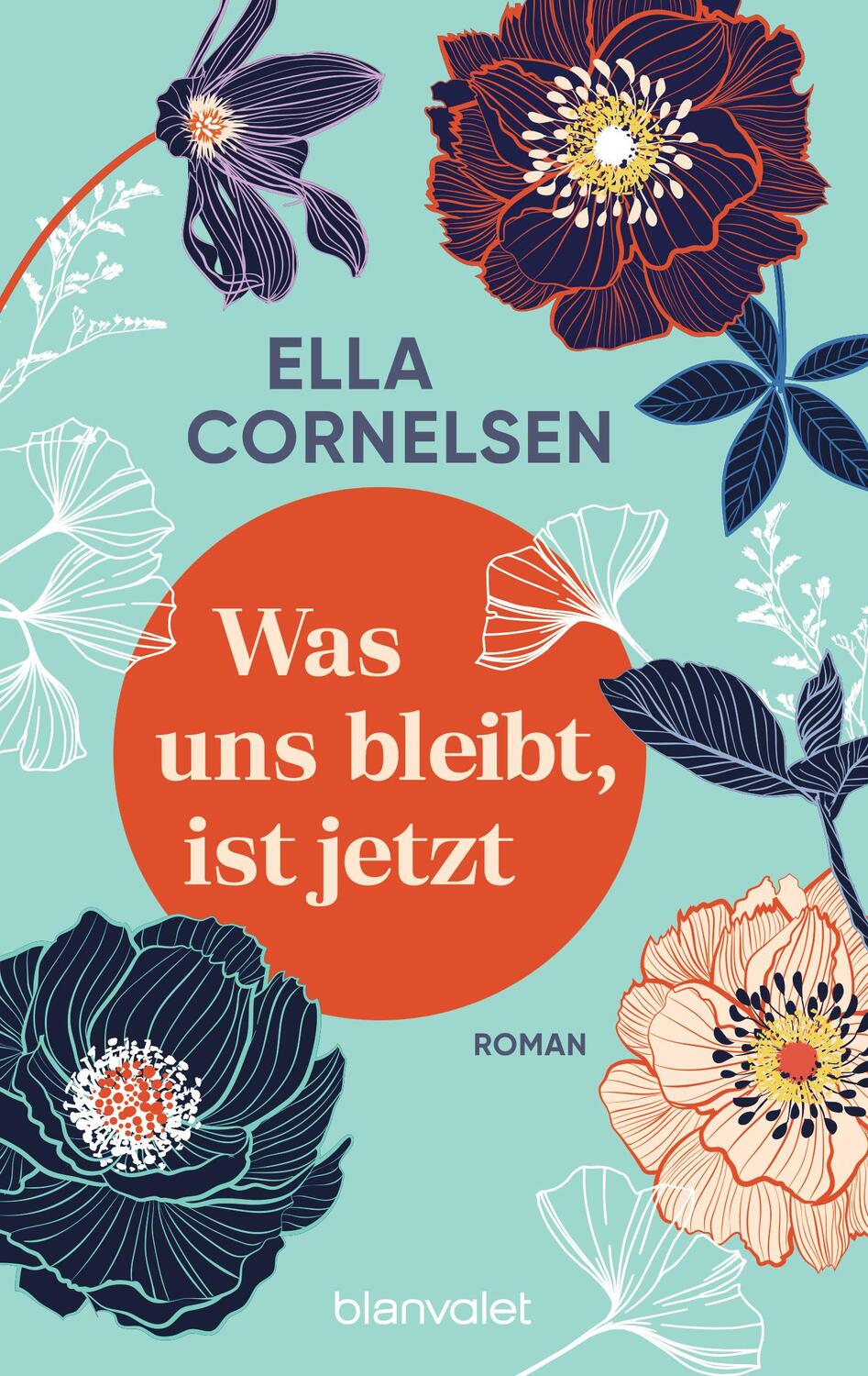 Cover: 9783734112942 | Was uns bleibt, ist jetzt | Roman | Ella Cornelsen | Taschenbuch