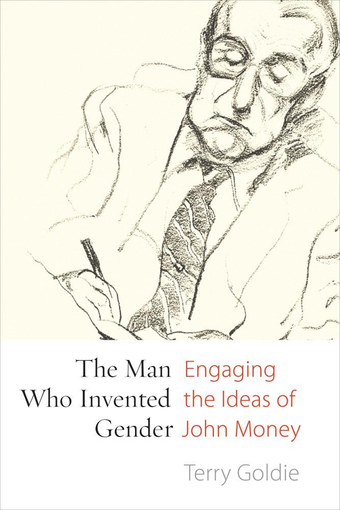 Cover: 9780774827935 | The Man Who Invented Gender | Engaging the Ideas of John Money | Buch