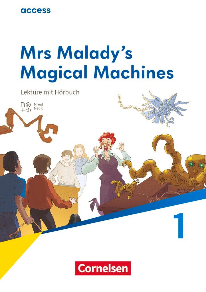 Cover: 9783060344772 | Acces Band 2: 6. Schuljahr - Lektüre: Mrs Malady's Magical Machines