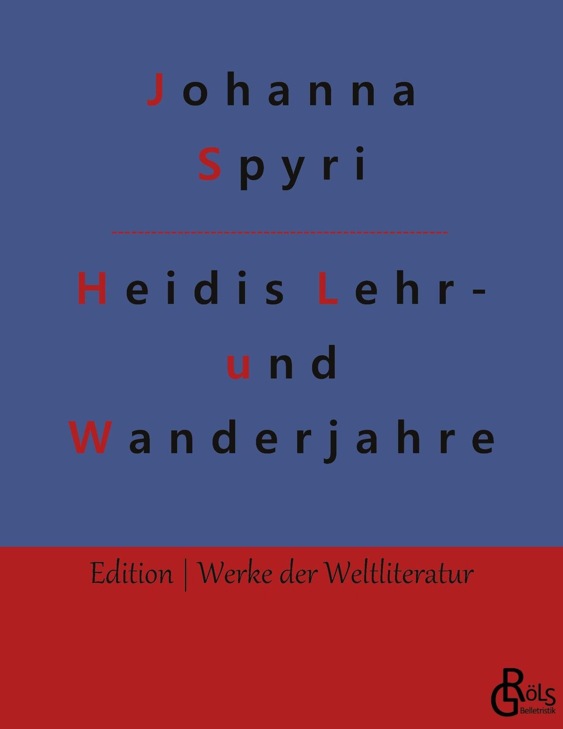 Cover: 9783988282033 | Heidis Lehr- und Wanderjahre | Johanna Spyri | Taschenbuch | Paperback