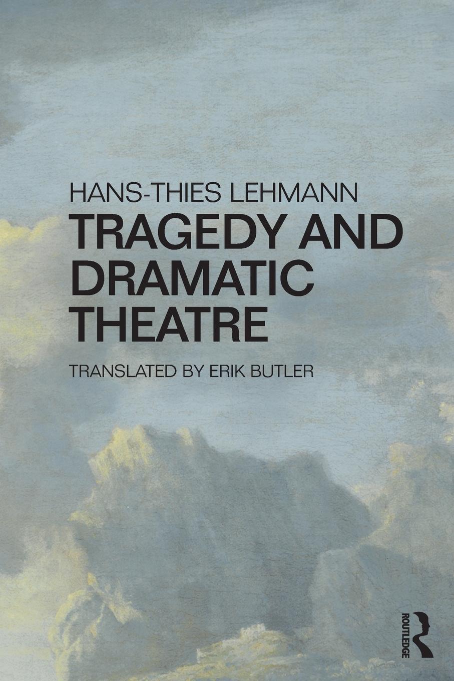 Cover: 9781138191969 | Tragedy and Dramatic Theatre | Hans-Thies Lehmann | Taschenbuch | 2016