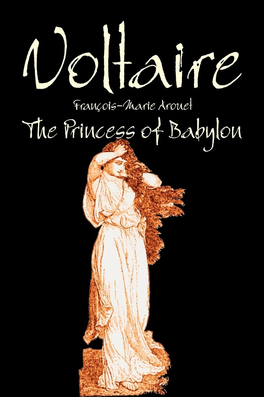 Cover: 9781463800635 | The Princess of Babylon by Voltaire, Fiction, Classics, Literary