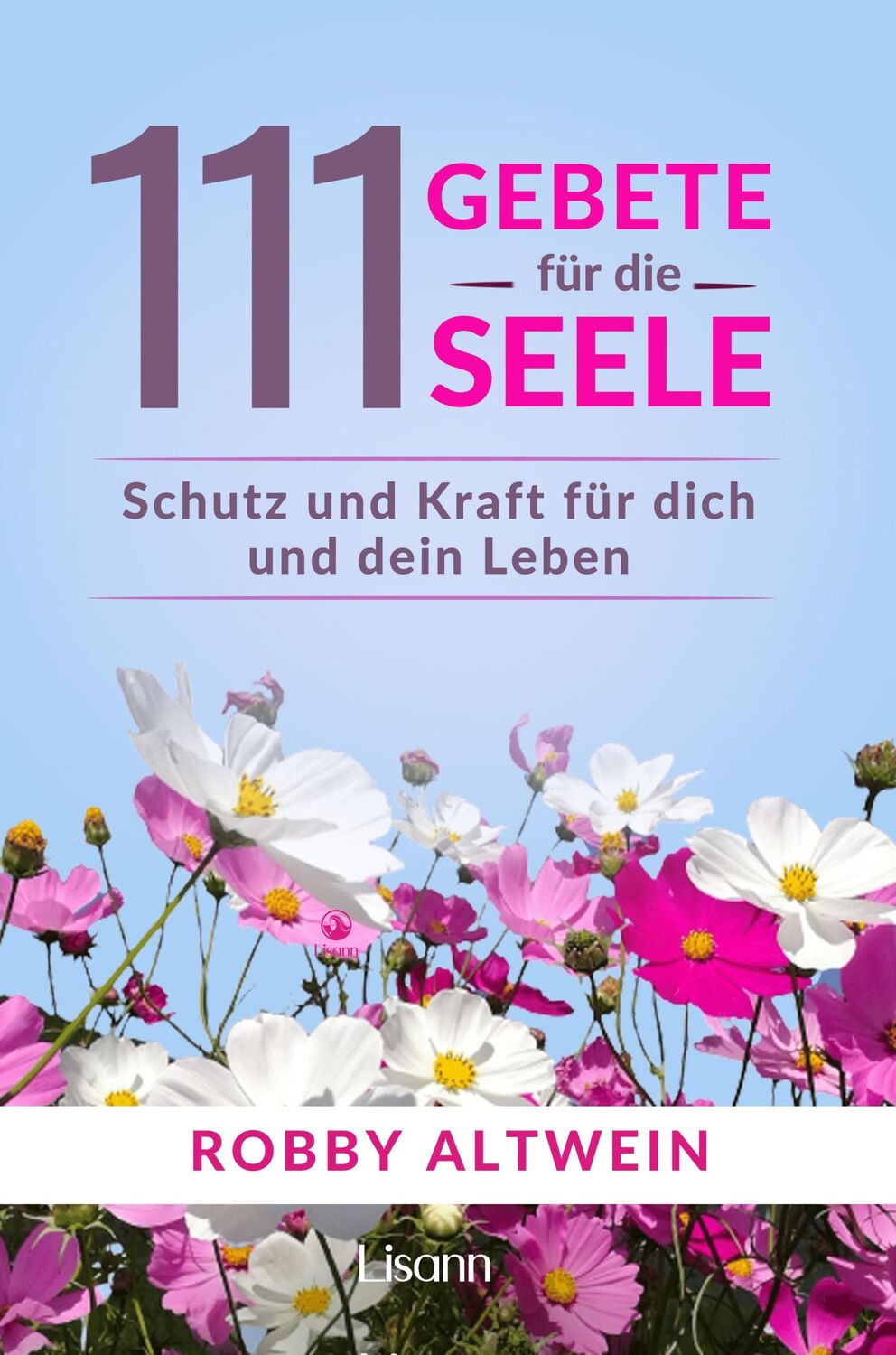 Cover: 9783987630057 | 111 Gebete für die Seele | Schutz und Kraft für dich und dein Leben