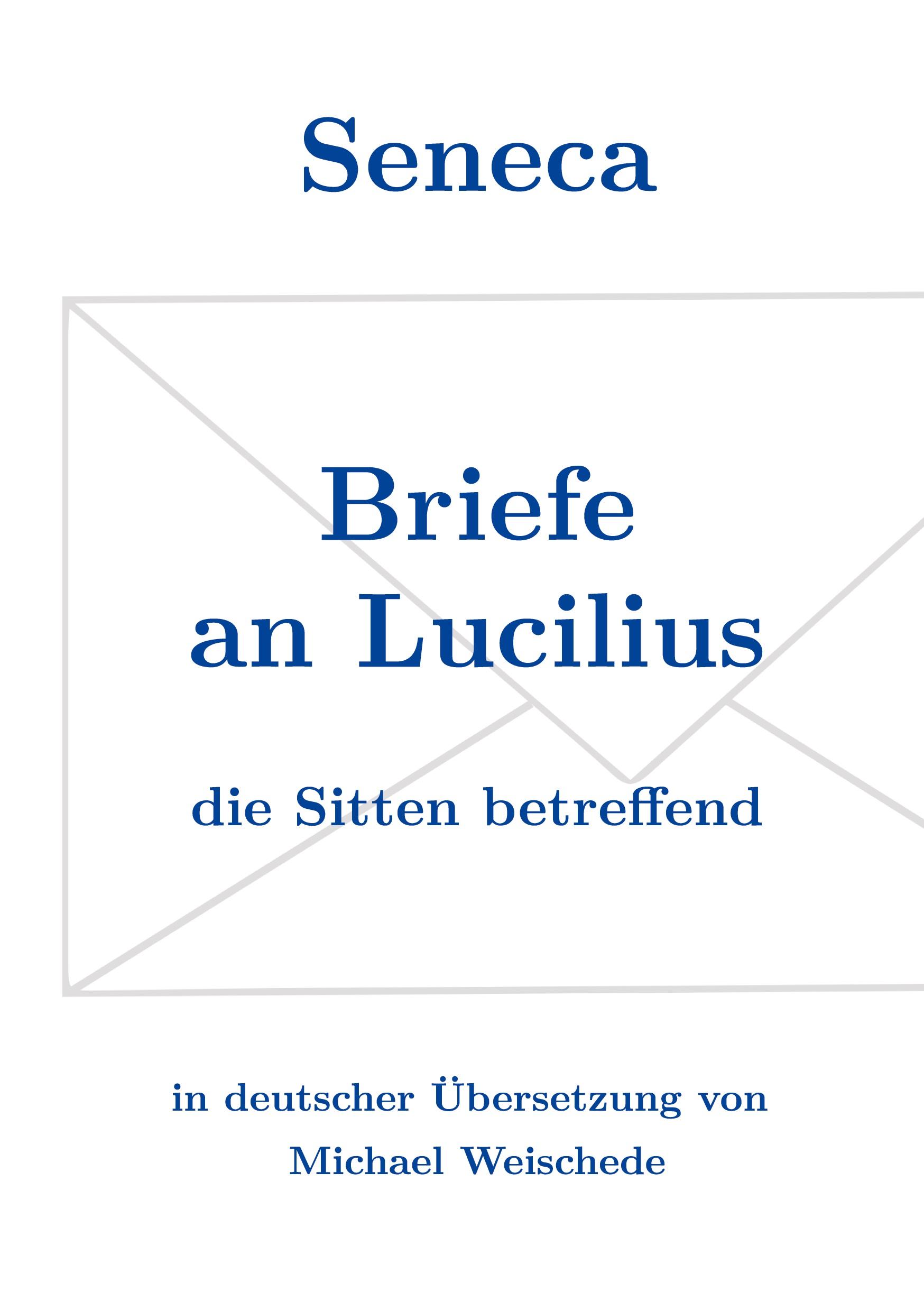 Cover: 9783769316452 | Seneca - Briefe an Lucilius | die Sitten betreffend | Weischede | Buch