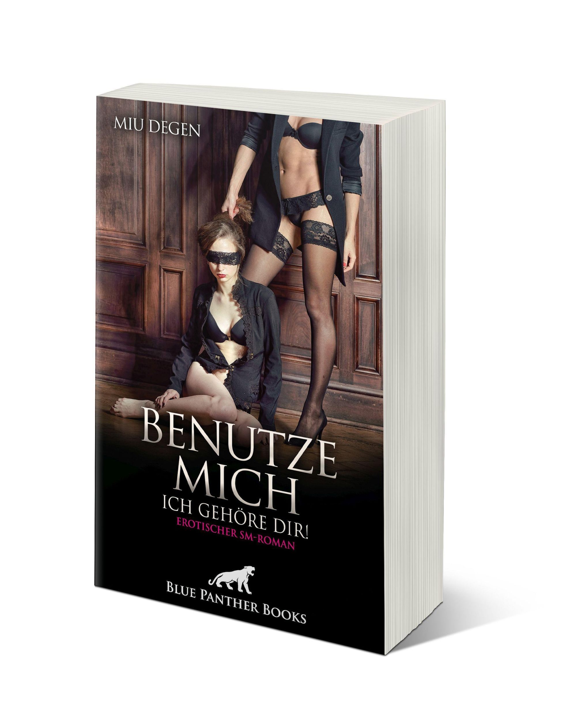 Bild: 9783750755963 | Benutze mich. Ich gehöre dir! Erotischer SM-Roman | Miu Degen | Buch