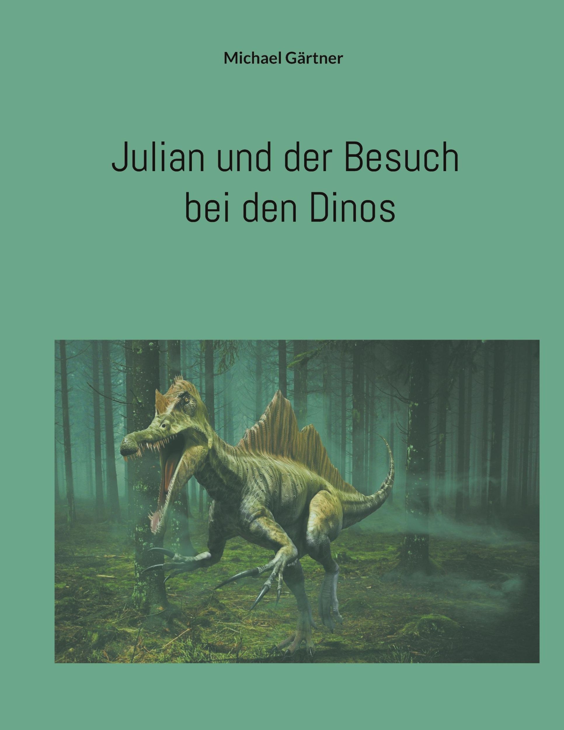 Cover: 9783769316445 | Julian und der Besuch bei den Dinos | Michael Gärtner | Taschenbuch